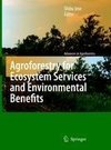 Agroforestry for Ecosystem Services and Environmental Benefits