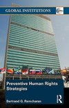 Ramcharan, B: Preventive Human Rights Strategies