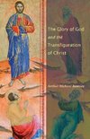 The Glory of God and the Transfiguration of Christ