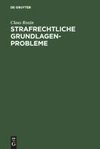 Strafrechtliche Grundlagenprobleme