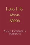 Love, Life and African Moon