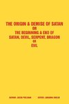 The Origin & Demise of Satan