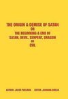 The Origin & Demise of Satan