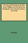 Record of Connecticut Men in the Military and Naval Service During the War of the Revolution, 1775-1783