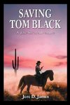 Saving Tom Black - A Jake Silver Adventure