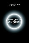 Cold Water and Stone