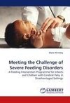 Meeting the Challenge of Severe Feeding Disorders