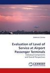 Evaluation of Level of Service at Airport Passenger Terminals