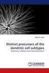 Distinct precursors of the dendritic cell subtypes