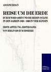 Reise um die Erde durch Nord-Asien und die beiden Oceane in den Jahren 1828 bis 1830. Band 1