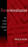 Husak, D: Overcriminalization