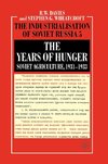 The Years of Hunger: Soviet Agriculture, 1931-1933