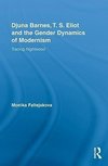 Lee, M: Djuna Barnes, T. S. Eliot and the Gender Dynamics of