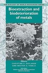 Bioextraction and Biodeterioration of Metals