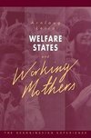 Welfare States and Working Mothers