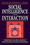 Social Intelligence and Interaction