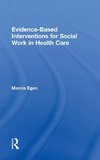 Egan, M: Evidence-based Interventions for Social Work in Hea