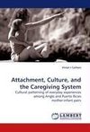 Attachment, Culture, and the Caregiving System