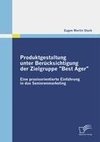 Produktgestaltung unter Berücksichtigung der Zielgruppe