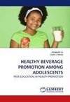 HEALTHY BEVERAGE PROMOTION AMONG ADOLESCENTS