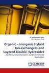 Organic - Inorganic Hybrid Ion-exchangers and Layered Double Hydroxides