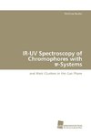 IR-UV Spectroscopy of Chromophores with p-Systems