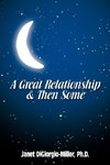 A Great Relationship & Then Some