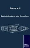 Das Motorboot und seine Behandlung