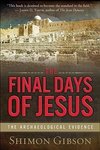 Gibson, S: Final Days of Jesus