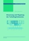 Steuerung und Regelung der Turboflugtriebwerke