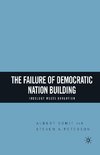 The Failure of Democratic Nation Building: Ideology Meets Evolution