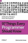 97 Things Every Programmer Should Know