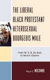 The Liberal Black Protestant Heterosexual Bourgeois Male