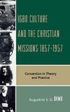 Igbo Culture and the Christian Missions 1857-1957