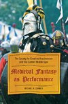 Medieval Fantasy as Performance