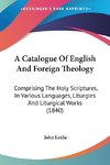 A Catalogue Of English And Foreign Theology