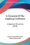 A Chronicle Of The Augsburg Confession