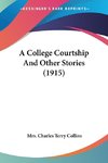 A College Courtship And Other Stories (1915)