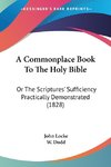 A Commonplace Book To The Holy Bible