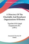 A Directory Of The Charitable And Beneficent Organizations Of Boston