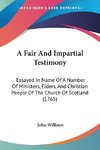 A Fair And Impartial Testimony