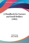 A Handbook for Farmers and Small Holders (1892)