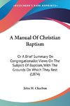 A Manual Of Christian Baptism