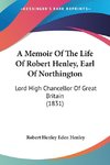 A Memoir Of The Life Of Robert Henley, Earl Of Northington