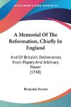 A Memorial Of The Reformation, Chiefly In England