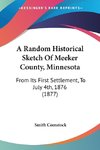 A Random Historical Sketch Of Meeker County, Minnesota