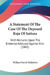 A Statement Of The Case Of The Deposed Raja Of Sattara