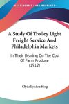 A Study Of Trolley Light Freight Service And Philadelphia Markets