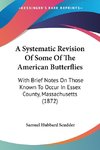 A Systematic Revision Of Some Of The American Butterflies