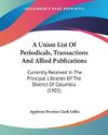 A Union List Of Periodicals, Transactions And Allied Publications